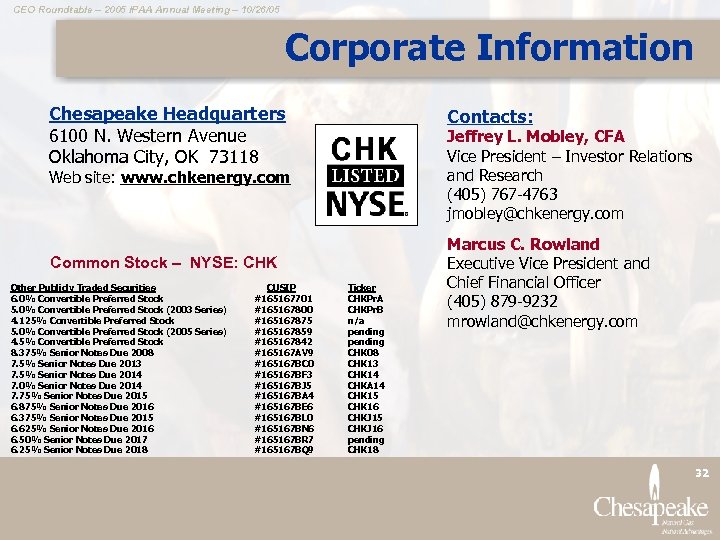 CEO Roundtable – 2005 IPAA Annual Meeting – 10/26/05 Corporate Information Chesapeake Headquarters 6100