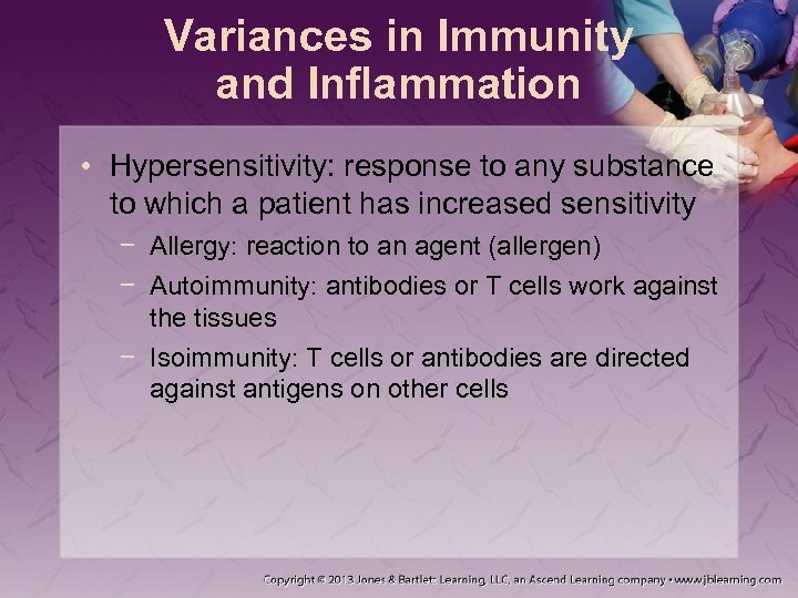 Variances in Immunity and Inflammation • Hypersensitivity: response to any substance to which a