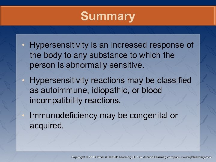 Summary • Hypersensitivity is an increased response of the body to any substance to