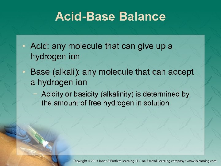 Acid-Base Balance • Acid: any molecule that can give up a hydrogen ion •