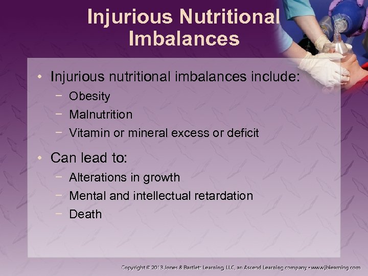 Injurious Nutritional Imbalances • Injurious nutritional imbalances include: − Obesity − Malnutrition − Vitamin