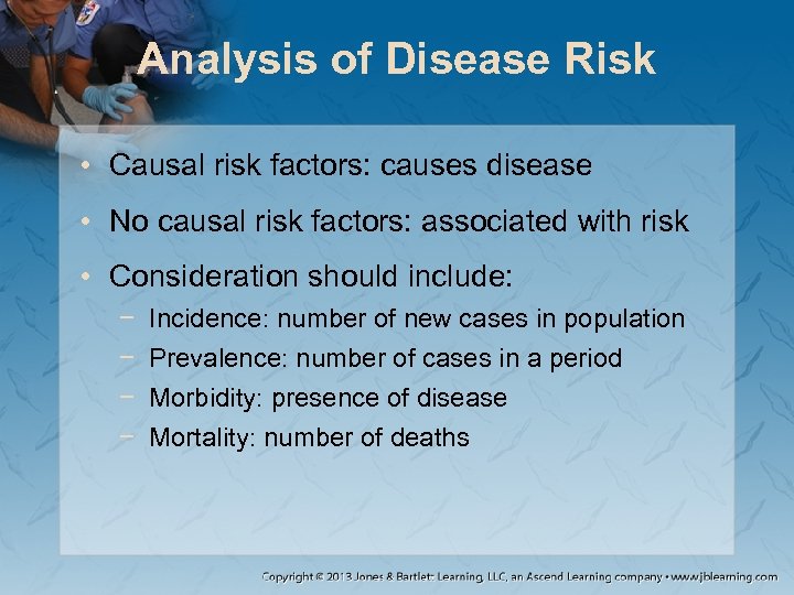 Analysis of Disease Risk • Causal risk factors: causes disease • No causal risk