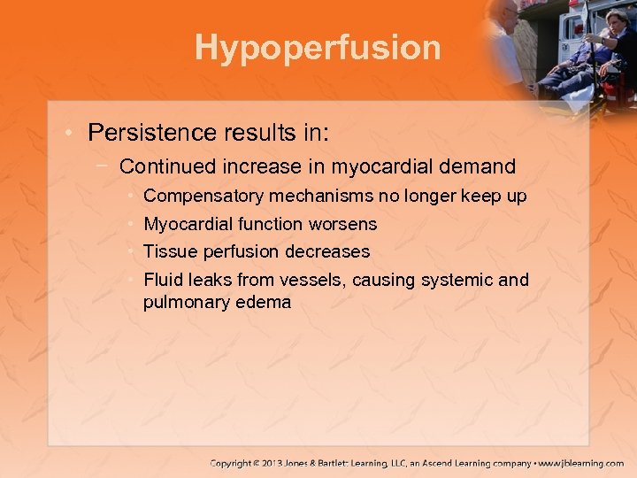 Hypoperfusion • Persistence results in: − Continued increase in myocardial demand • • Compensatory