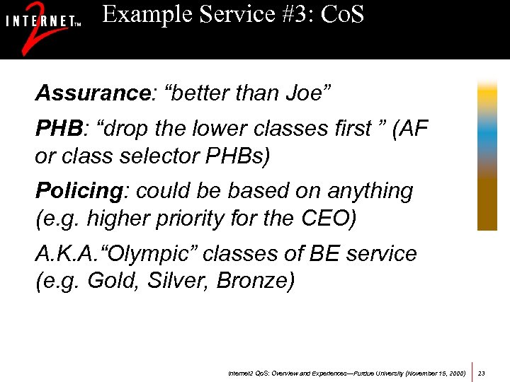 Example Service #3: Co. S Assurance: “better than Joe” PHB: “drop the lower classes