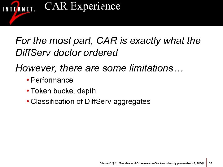 CAR Experience For the most part, CAR is exactly what the Diff. Serv doctor