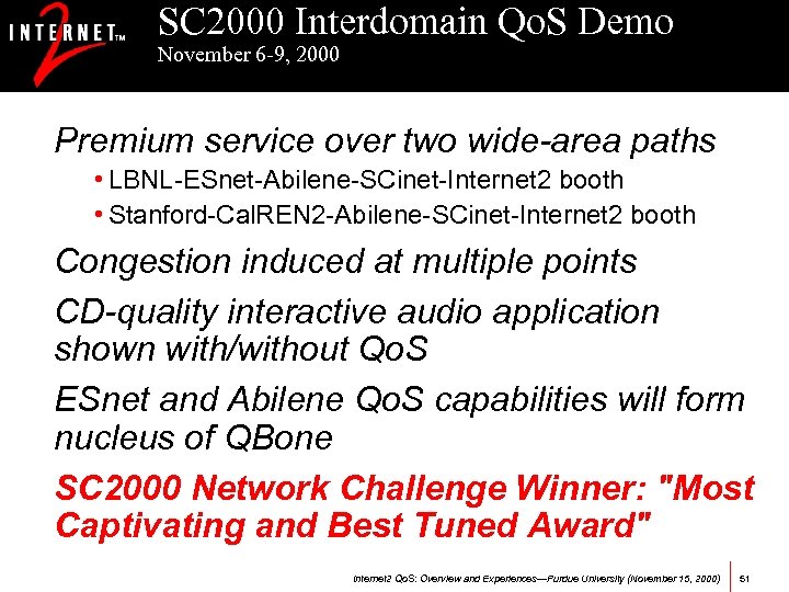 SC 2000 Interdomain Qo. S Demo November 6 -9, 2000 Premium service over two