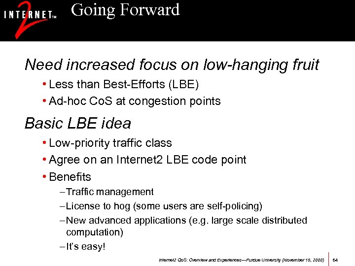 Going Forward Need increased focus on low-hanging fruit • Less than Best-Efforts (LBE) •