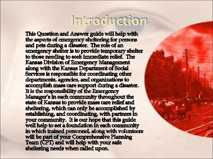 Introduction This Question and Answer guide will help with the aspects of emergency sheltering