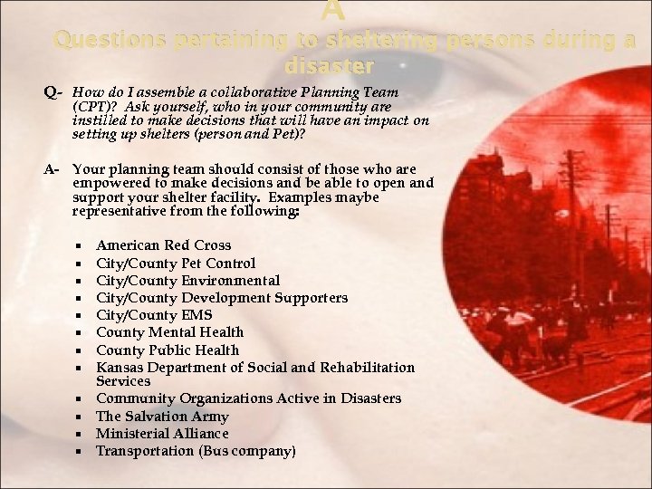  Questions pertaining to sheltering persons during a disaster Q- How do I assemble