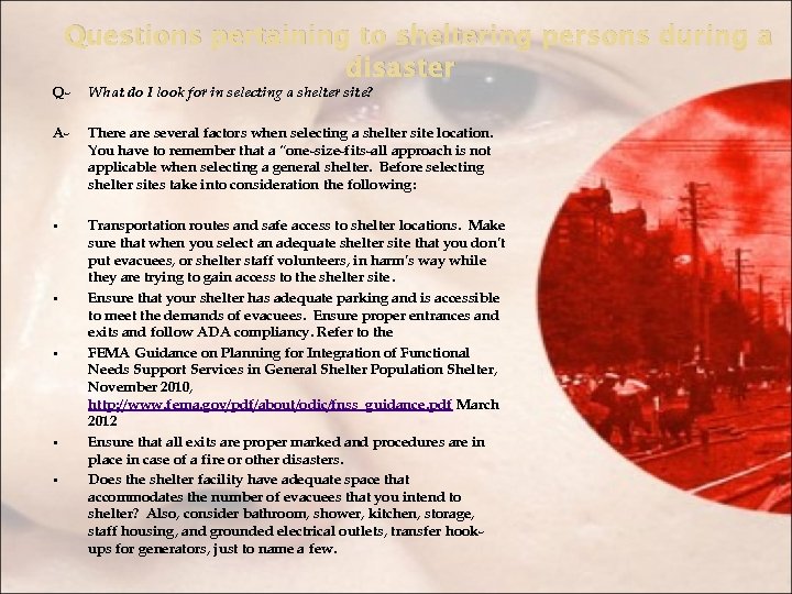Questions pertaining to sheltering persons during a disaster Q- What do I look for