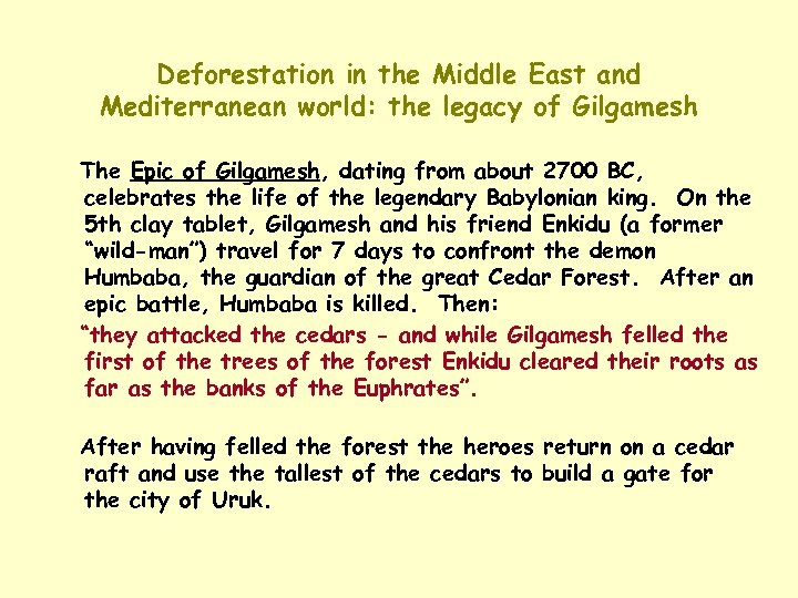Deforestation in the Middle East and Mediterranean world: the legacy of Gilgamesh The Epic