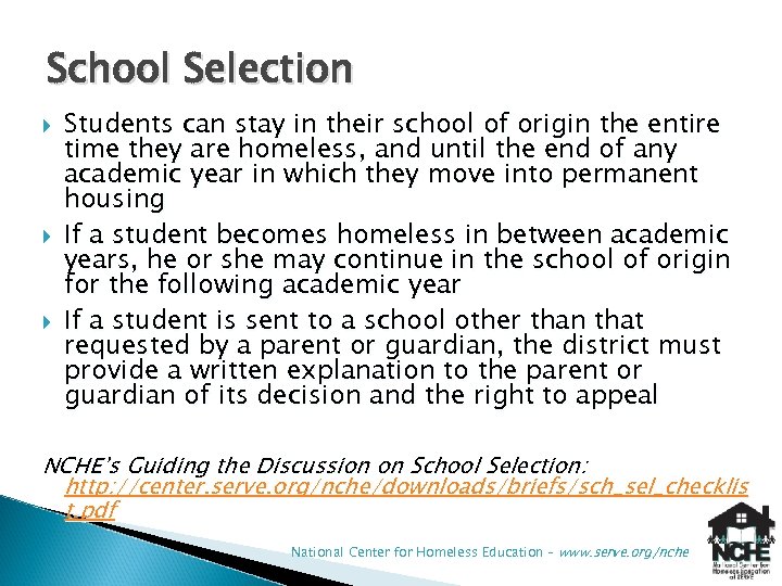 School Selection Students can stay in their school of origin the entire time they