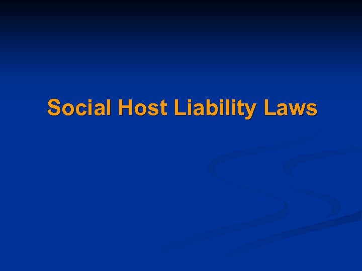 Social Host Liability Laws 