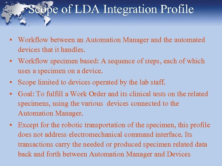 Scope of LDA Integration Profile • Workflow between an Automation Manager and the automated
