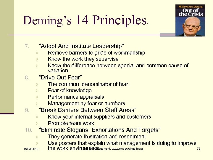 Deming’s 14 Principles. “Adopt And Institute Leadership” 7. Ø Ø Ø Remove barriers to