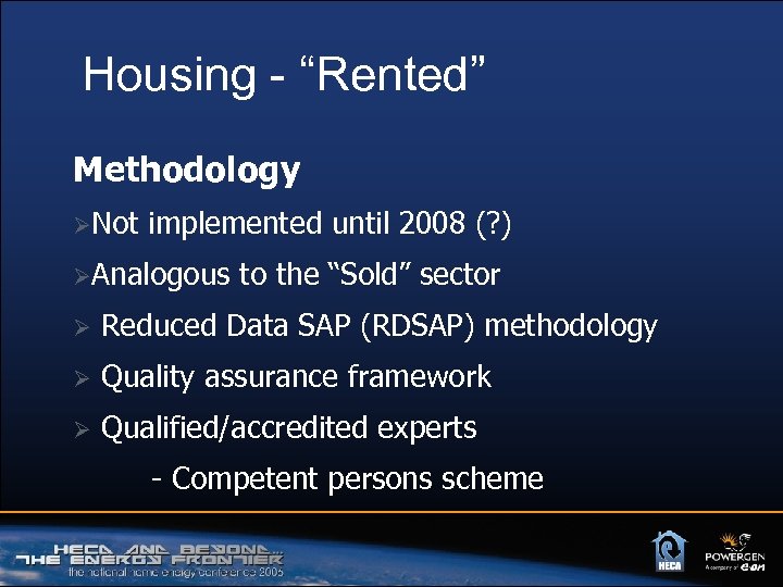 Housing - “Rented” Methodology ØNot implemented until 2008 (? ) ØAnalogous to the “Sold”