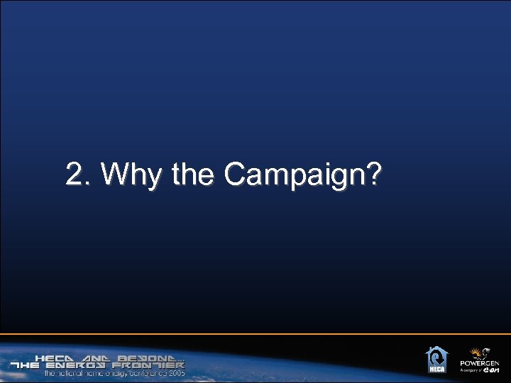2. Why the Campaign? 