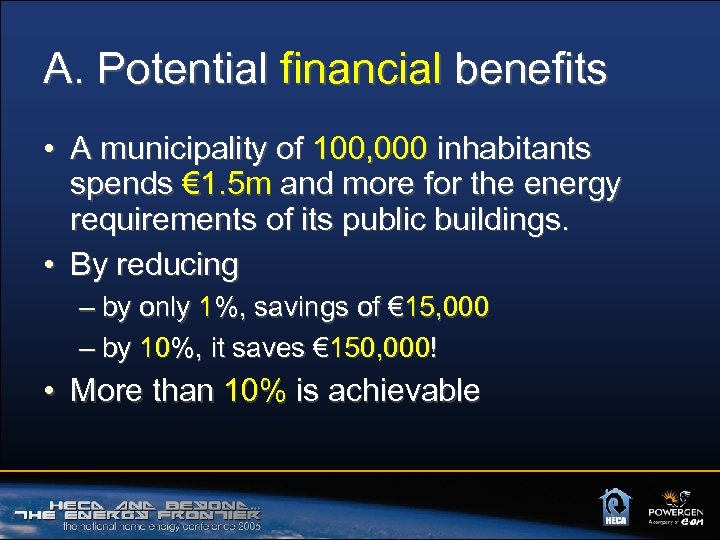 A. Potential financial benefits • A municipality of 100, 000 inhabitants spends € 1.