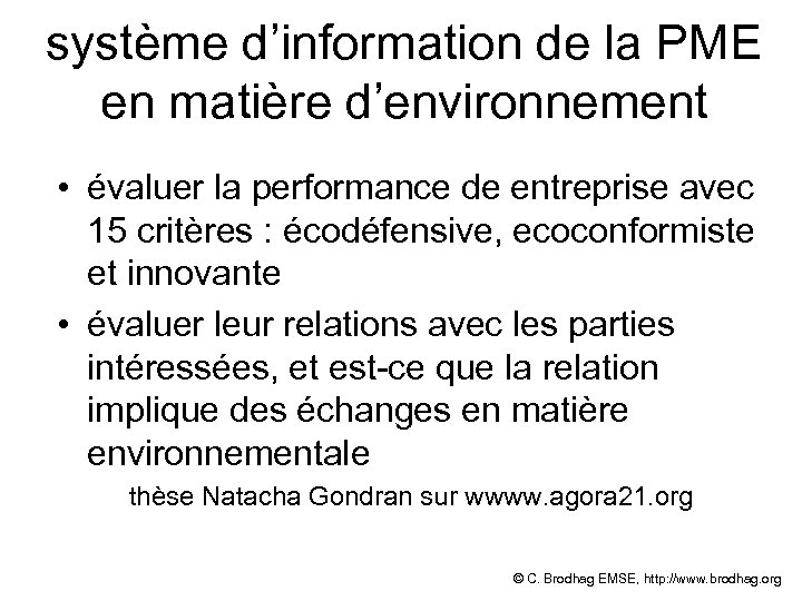 système d’information de la PME en matière d’environnement • évaluer la performance de entreprise