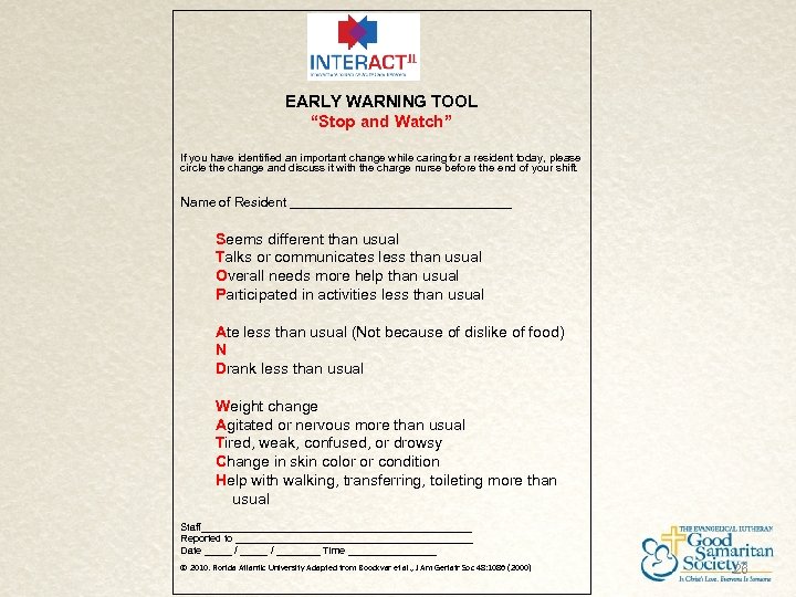 EARLY WARNING TOOL “Stop and Watch” If you have identified an important change while