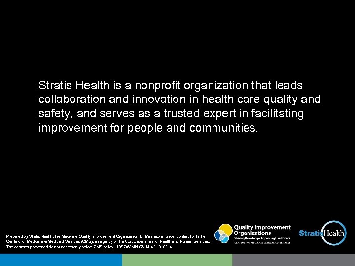 Stratis Health is a nonprofit organization that leads collaboration and innovation in health care