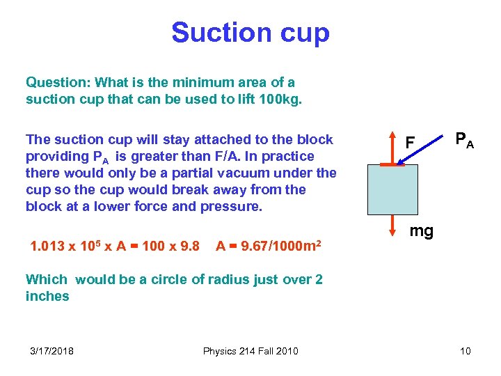 Suction cup Question: What is the minimum area of a suction cup that can