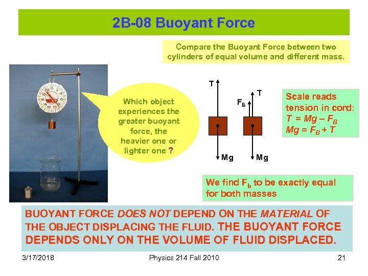 2 B-08 Buoyant Force Compare the Buoyant Force between two cylinders of equal volume