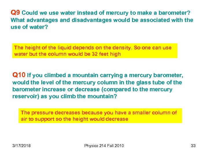 Q 9 Could we use water instead of mercury to make a barometer? What