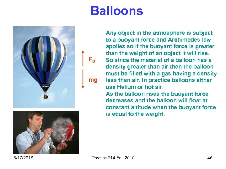 Balloons FB mg 3/17/2018 Any object in the atmosphere is subject to a buoyant