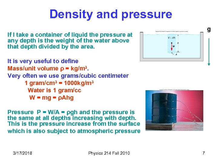 Density and pressure g If I take a container of liquid the pressure at