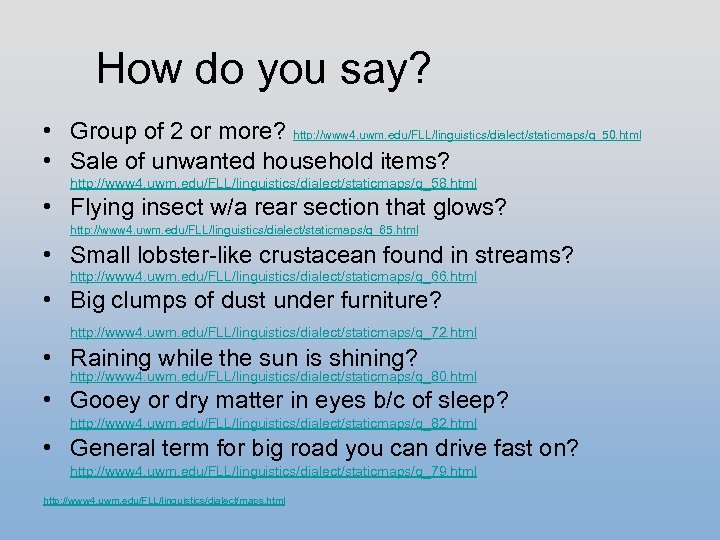 How do you say? • Group of 2 or more? http: //www 4. uwm.