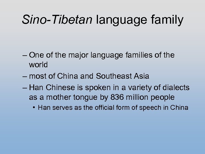 Sino-Tibetan language family – One of the major language families of the world –