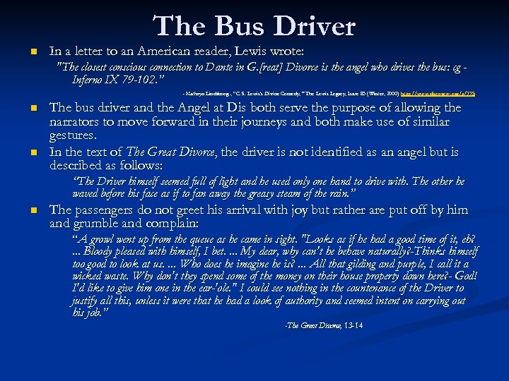 The Bus Driver n In a letter to an American reader, Lewis wrote: 