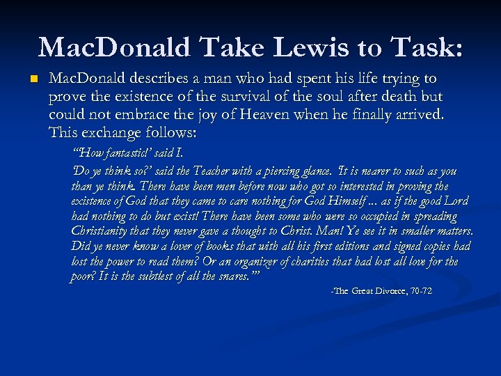 Mac. Donald Take Lewis to Task: n Mac. Donald describes a man who had