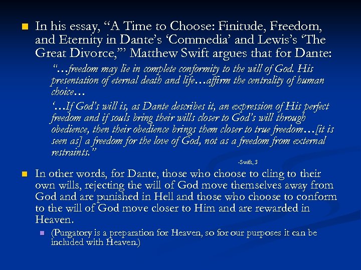 n In his essay, “A Time to Choose: Finitude, Freedom, and Eternity in Dante’s