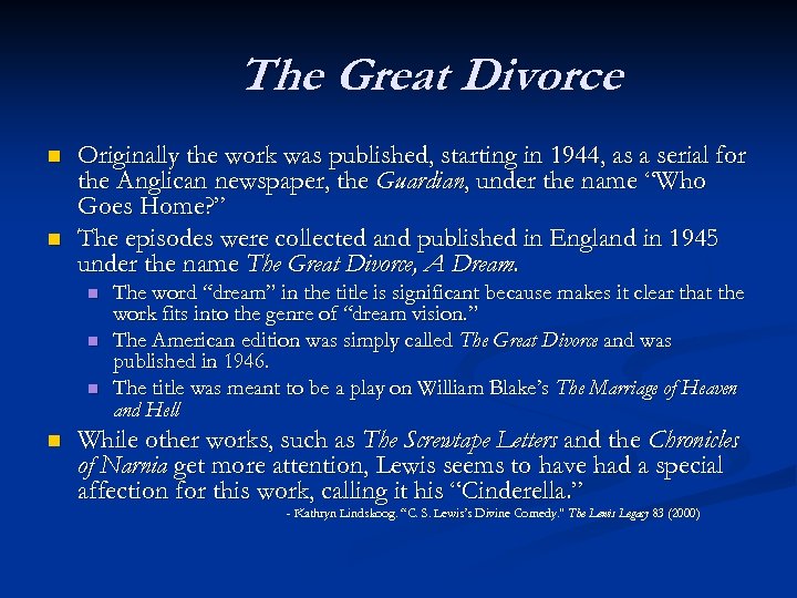 The Great Divorce n n Originally the work was published, starting in 1944, as