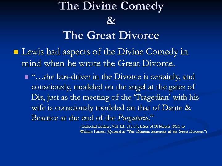 The Divine Comedy & The Great Divorce n Lewis had aspects of the Divine