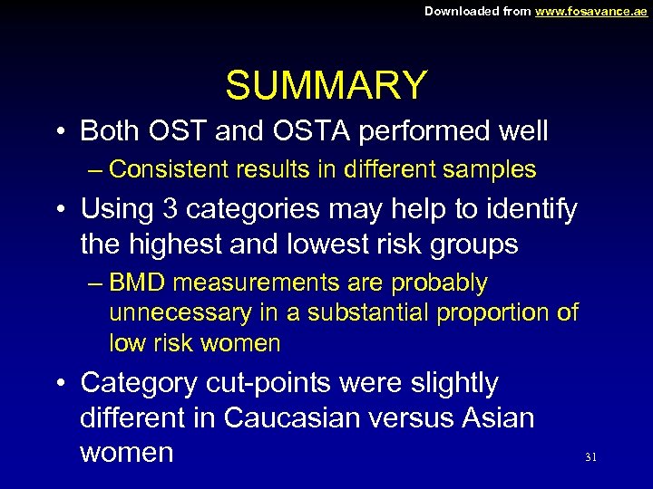 Downloaded from www. fosavance. ae SUMMARY • Both OST and OSTA performed well –