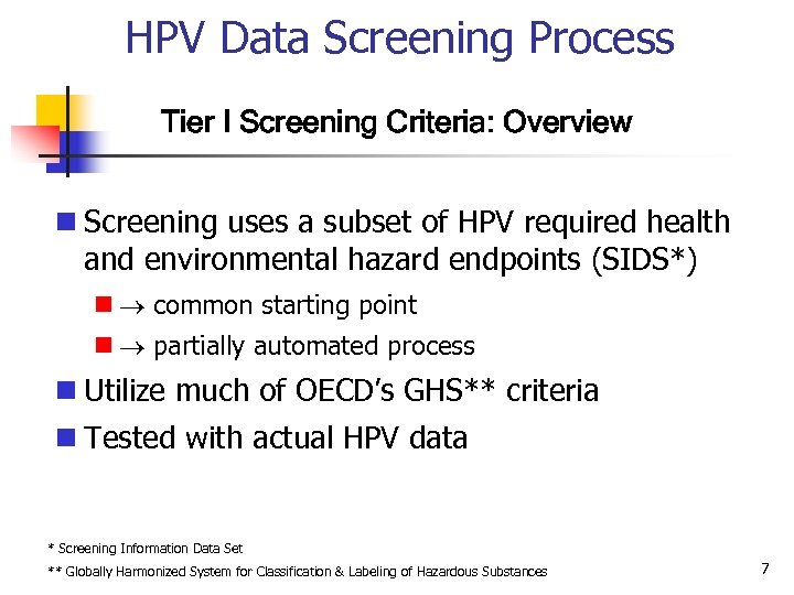 HPV Data Screening Process Tier I Screening Criteria: Overview n Screening uses a subset