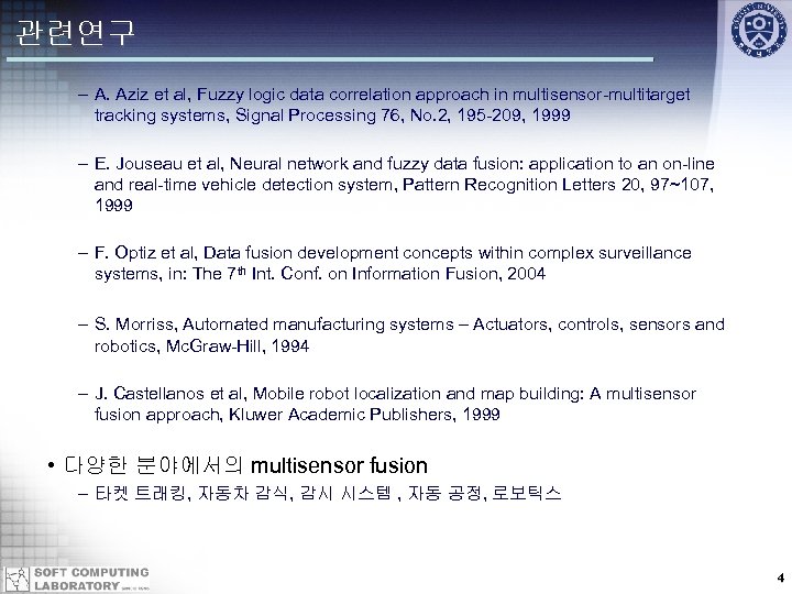 관련연구 – A. Aziz et al, Fuzzy logic data correlation approach in multisensor-multitarget tracking