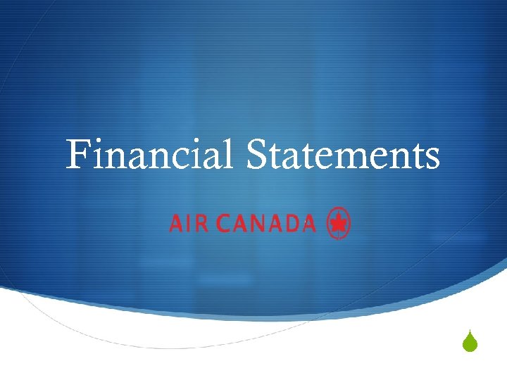 Financial Statements S 