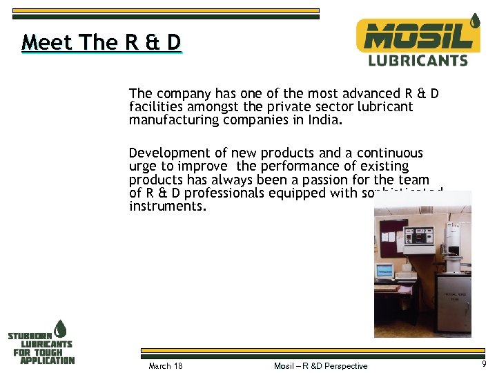 Meet The R & D The company has one of the most advanced R