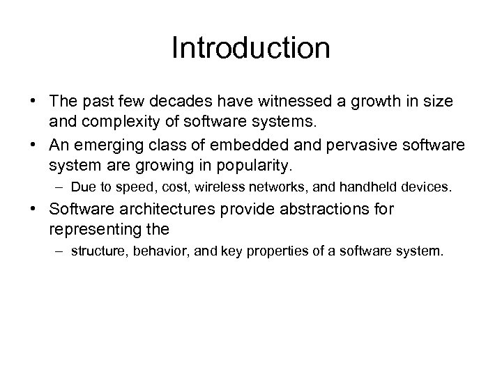 Introduction • The past few decades have witnessed a growth in size and complexity