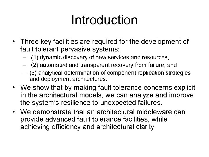 Introduction • Three key facilities are required for the development of fault tolerant pervasive