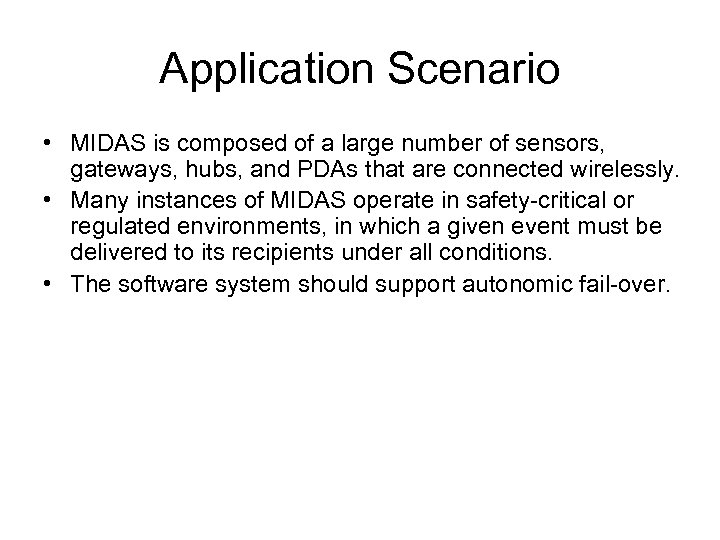 Application Scenario • MIDAS is composed of a large number of sensors, gateways, hubs,