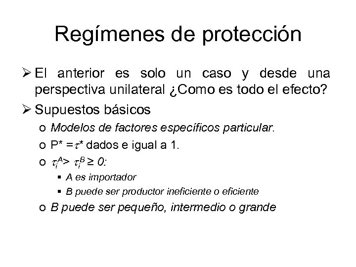 Regímenes de protección Ø El anterior es solo un caso y desde una perspectiva