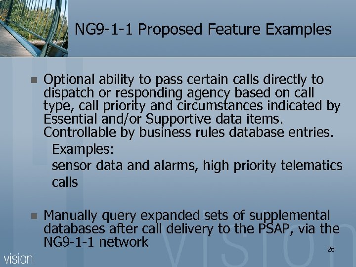 NG 9 -1 -1 Proposed Feature Examples Optional ability to pass certain calls directly