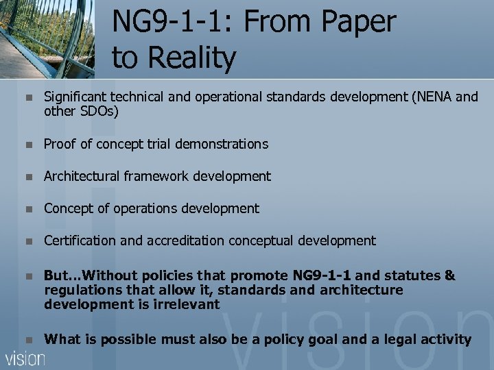 NG 9 -1 -1: From Paper to Reality n Significant technical and operational standards