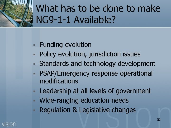 What has to be done to make NG 9 -1 -1 Available? § §