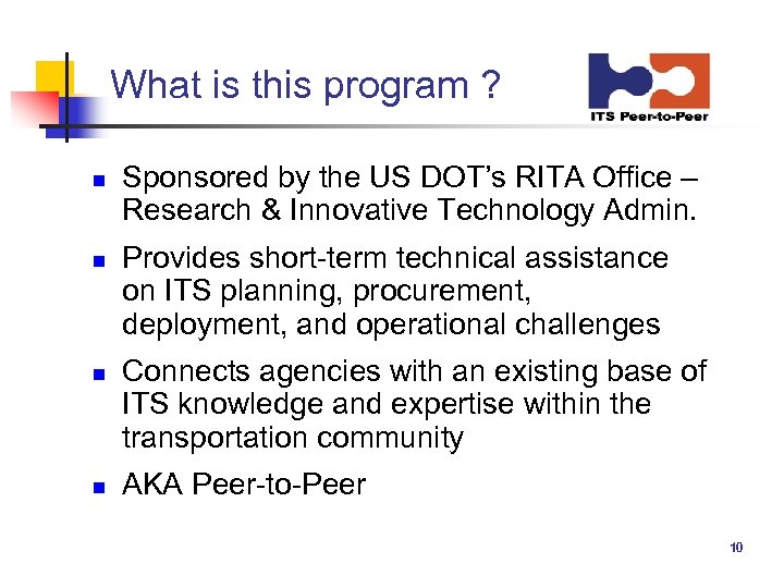 What is this program ? n n Sponsored by the US DOT’s RITA Office